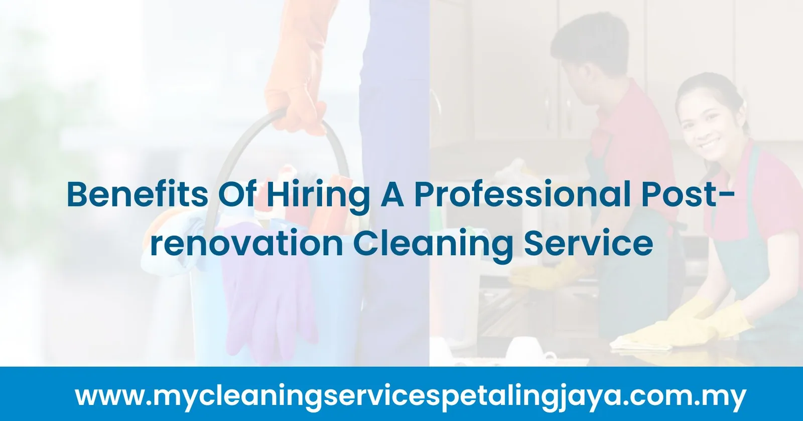 Benefits Of Hiring A Professional Post-renovation Cleaning Service